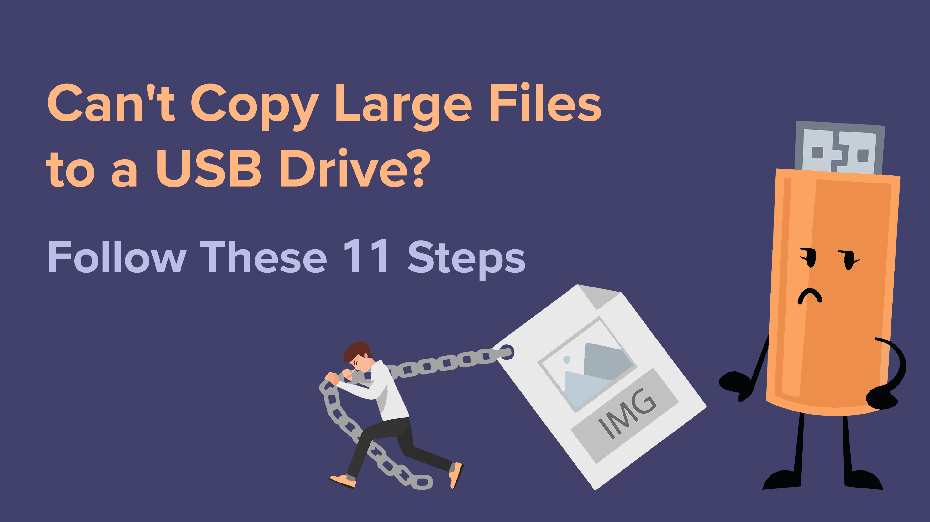 Can't Copy Large Files to a USB Drive Follow These 11 Steps
